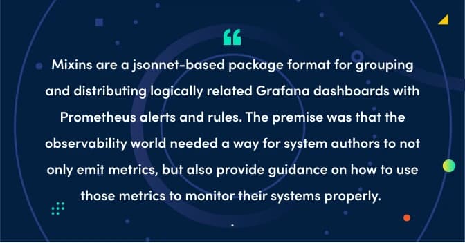 How Prometheus monitoring mixins can make effective observability strategies accessible to all