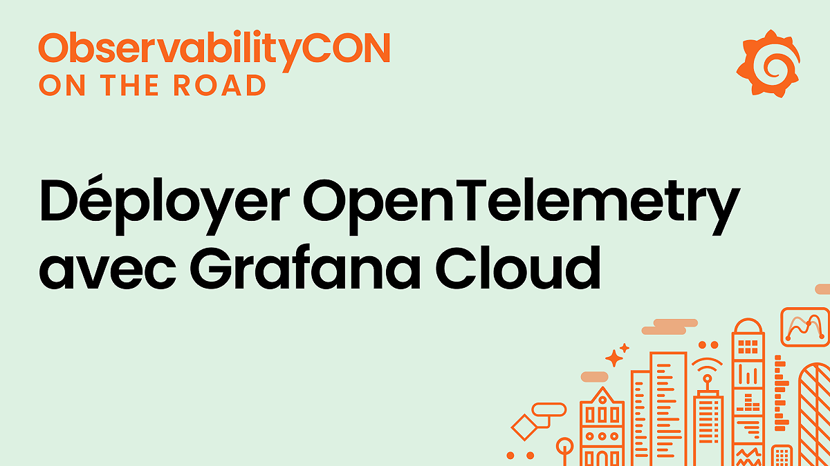 Déployer OpenTelemetry avec Grafana Cloud