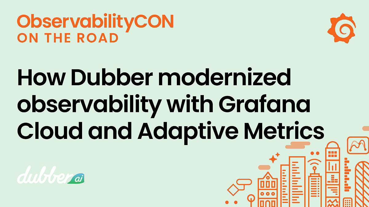 How Dubber modernized observability with Grafana Cloud and Adaptive Metrics