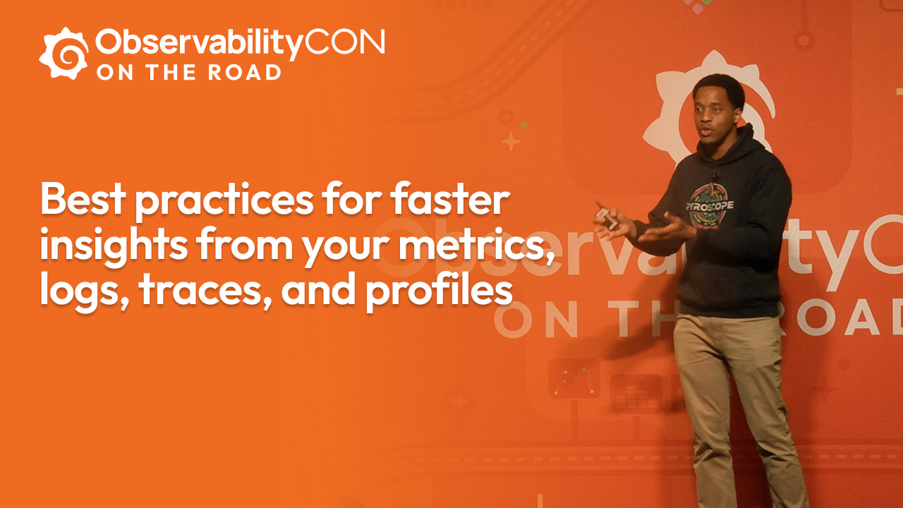 Best practices for faster insights from your metrics, logs, traces, and profiles